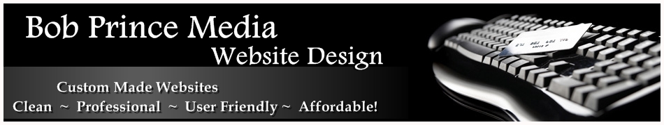 Websites Custom Made by Bob Prince Media